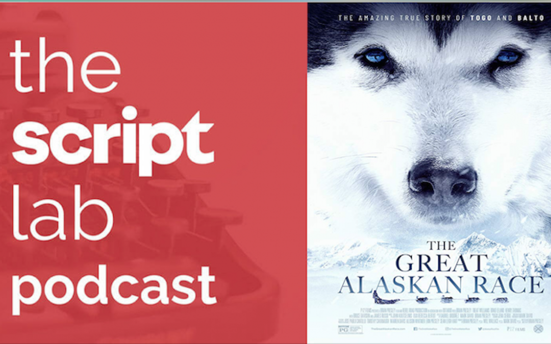 The Script Lab Podcast: Brian Presley, Writer/Director and Star of The Great Alaskan Race
